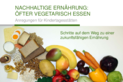 Nachhaltige Ernährung: öfter vegetarisch essen Anregungen für Kindertagesstätten