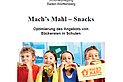 Rezeptbroschüre Mach's Mahl-Snacks